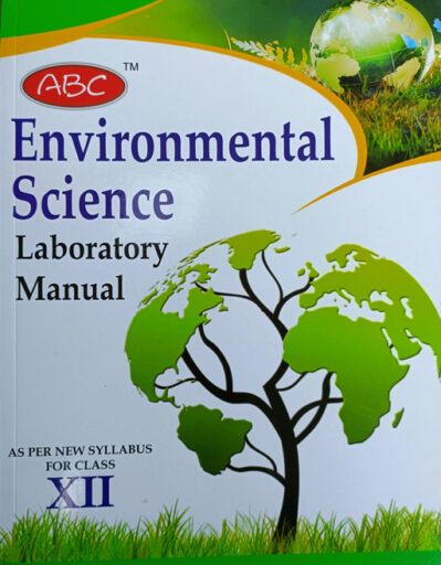 ABC Environmental Science Laboratory Manual Class 12th